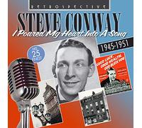 Steve Conway - Steve Conway: I Poured My Heart Into A Song, his 25 Finest