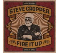 Steve Cropper Fire It Up (Vinyl) 12" Album (US IMPORT)
