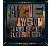 Steve Dawson Loose Ends and Solid States (Vinyl)