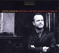 Steve Dawson - Waiting For The Lights To