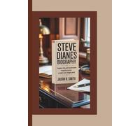 STEVE DIANE'S BIOGRAPHY: Triumphs, Trials, and Transformations - Navigating Success in Today’s Ever-Changing World