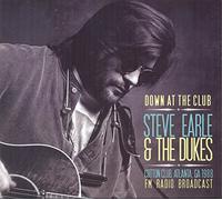 Steve Earle - Down At The Club