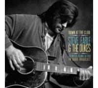 STEVE EARLE: DOWN AT THE CLUB - CD SEALED