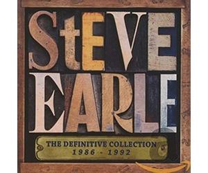 STEVE EARLE - THE DEFINITIVE COLLECTION 1986-1992