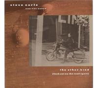 Steve Earle & The Dukes - The Other Kind (Back Out On The Road Again)