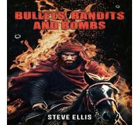 Steve Ellis BULLETS, BANDITS & BOMBS Paperback Book Steve Ellis Multicolor