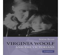Steve Ellis Virginia Woolf & the Victorians Paperback Book Steve Ellis Multicolor