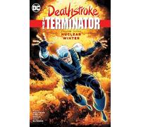 Steve Erwin - Deathstroke the Terminator TP Vol 3: Nuclear Winter