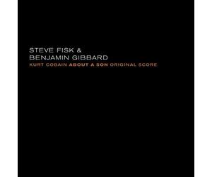 Steve Fisk & Benjamin Gibbard - Kurt Cobain About A Son: Original Score