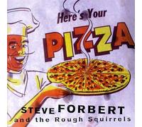 Steve Forbert & Rough Squirrel - Heres Your Pizza