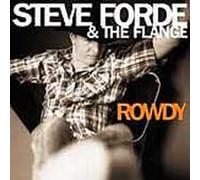 Steve Forde & The Flange - Rowdy