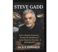 STEVE GADD: How a Session Drummer Became the Backbone of Iconic Music for Decades- A BIOGRAPHY