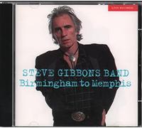 Steve Gibbons Band - Birmingham To Memphis