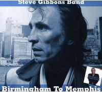 Steve Gibbons Band - Birmingham To Memphis