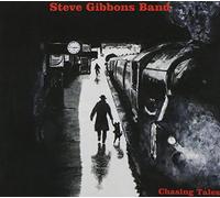 Steve Gibbons Band - Chasing Tales