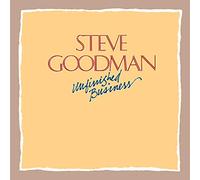 Steve Goodman - Unfinished Business