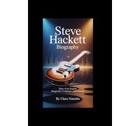 Steve Hackett Biography: Story of an English Songwriter, Composer, and Guitarist