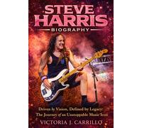 Steve Harris Biography: Driven by Vision, Defined by Legacy: The Journey of an Unstoppable Music Icon