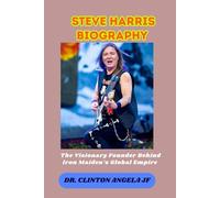 Steve Harris Biography: The Visionary Founder Behind Iron Maiden’s Global Empire