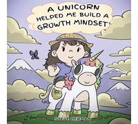 Steve Herman A Unicorn Helped Me Build a Growth Mindset: A Cute Children Story in White Steve Herman White