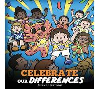 Steve Herman Celebrate Our Differences: A Story About Different Abilities in White Steve Herman White