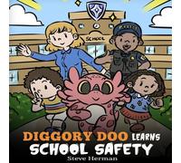 Steve Herman Diggory Doo Learns School Safety: A Dragon's Story about Lockdown in White Steve Herman White