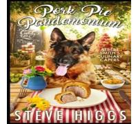 Steve Higgs Pork Pie Pandemonium: Albert Smith's Culinary Capers Recipe 1 Steve Higgs Multicolor