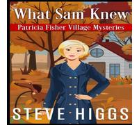 Steve Higgs What Sam Knew Paperback Book Steve Higgs Multicolor