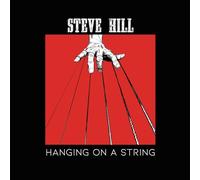 Steve Hill - Hanging On A String [VINYL]