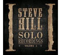 Steve Hill - Solo Recordings Volume 2