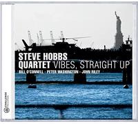 Steve Hobbs Quartet - Vibes, Straight Up