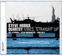 Steve Hobbs Quartet - Vibes, Straight Up