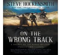 Steve Hockensmith On the Wrong Track: A Holmes on the Range Mystery: A Western Steve Hockensmith Multicolor