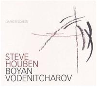 STEVE HOUBEN & BOYA: DARKER SCALES - CD