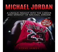 Steve James Michael Jordan: A Unique Insight into the Career & Mindset of Steve James Multicolor
