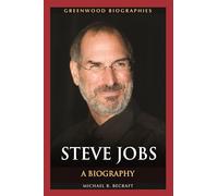 Steve Jobs: A Biography (Greenwood Biographies)
