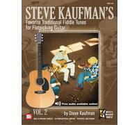 Steve Kaufman's Favorite Traditional Fiddle Tunes for Flatpicking Guitar