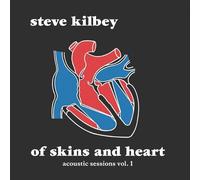 Steve Kilbey - Of Skins And Heart (Acoustic Sessions Vol.1)