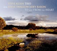 Steve Kuhn Trio - To And From The Heart