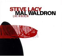 Steve Lacy and Mal Waldron - Live In Berlin