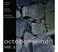 STEVE LACY/KENT CARTER/ANDREA CENTAZZO - October Wind Vol 2