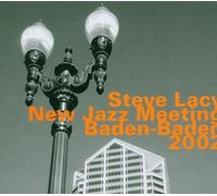 Steve Lacy; Peter Herbert; Wolfgang Reisinger - Baden-Baden 2002