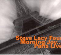 Steve Lacy; Steve Pott; Jean-Jacques Avenel; Oliver Johnson; Johnson Oliver - Morning Joy... Paris Live