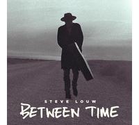Steve Louw - Between Time (Deluxe)