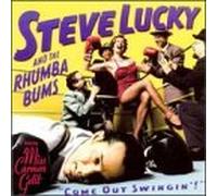 Steve Lucky & The Rhumba Bums - Come Out Swingin'! by Steve Lucky & The Rhumba Bums (1998-01-01)
