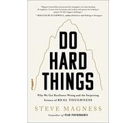 Steve Magness - Do Hard Things Why We Get Resilience Wrong and the S - J245z