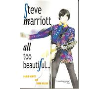 Steve Marriott: All Too Beautiful