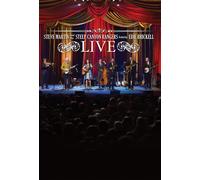 Steve Martin& The Steep Canyon Rangers - Steve Martin and the Steep Canyon Rangers Featuring Edie Brickell LIVE