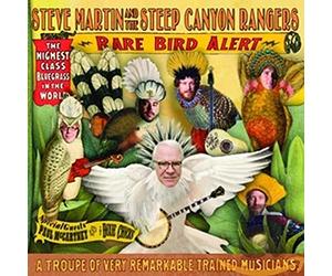 Steve Martin and the Steep Canyon Rangers - Rare Bird Alert
