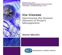 Steve Martin Co-Create: Harnessing the Human Element in Project Management Steve Martin Multicolor